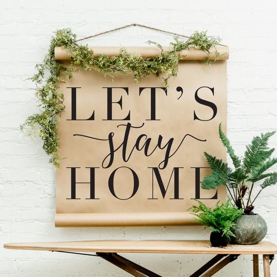 Let's Stay Home Scroll