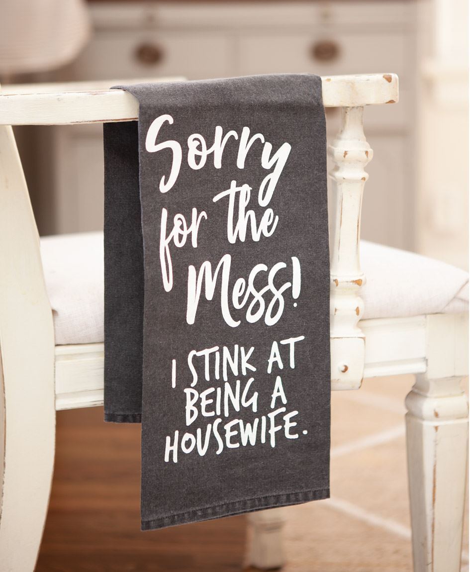 Sorry for the Mess Dish Towel