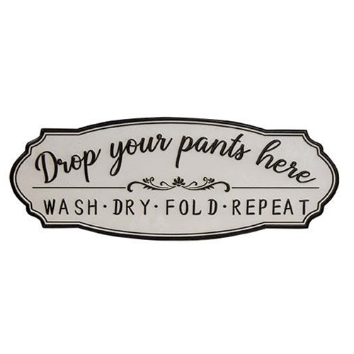 Drop your Pants Here Laundry Sign