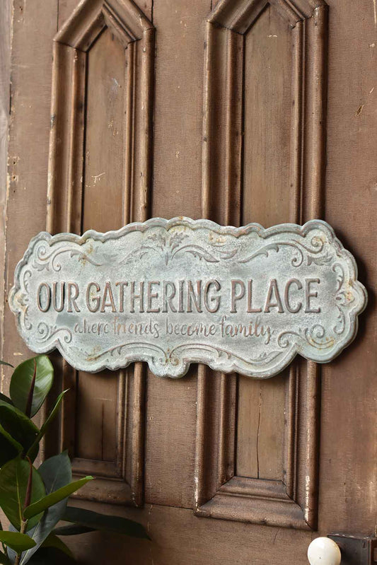 Our Gathering Place Metal Sign