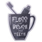 Floss and Brush Sign