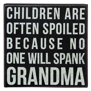 No one will spank grandma sign