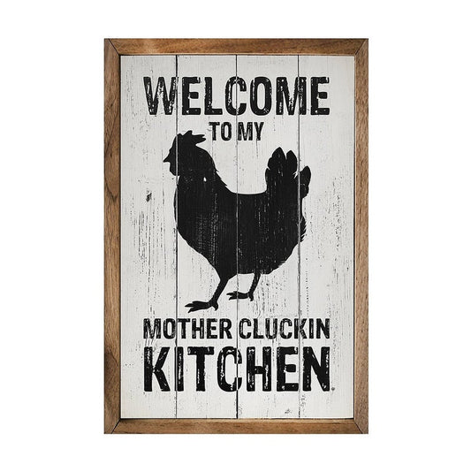 Welcome to my Mother Cluckin Kitchen Block Sign